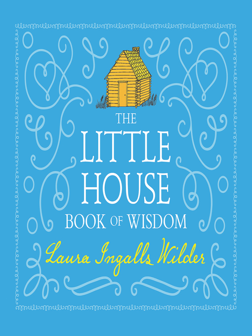 Title details for The Little House Book of Wisdom by Laura Ingalls Wilder - Wait list